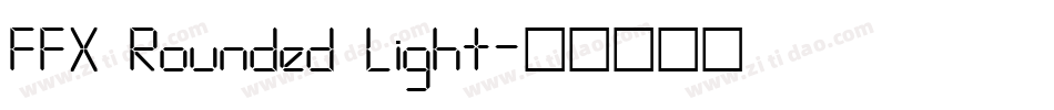 FFX Rounded Light字体转换